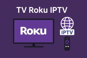 TV Roku IPTV