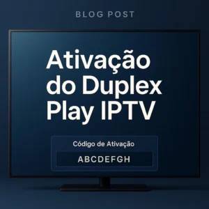 Ativação do Duplex Play IPTV