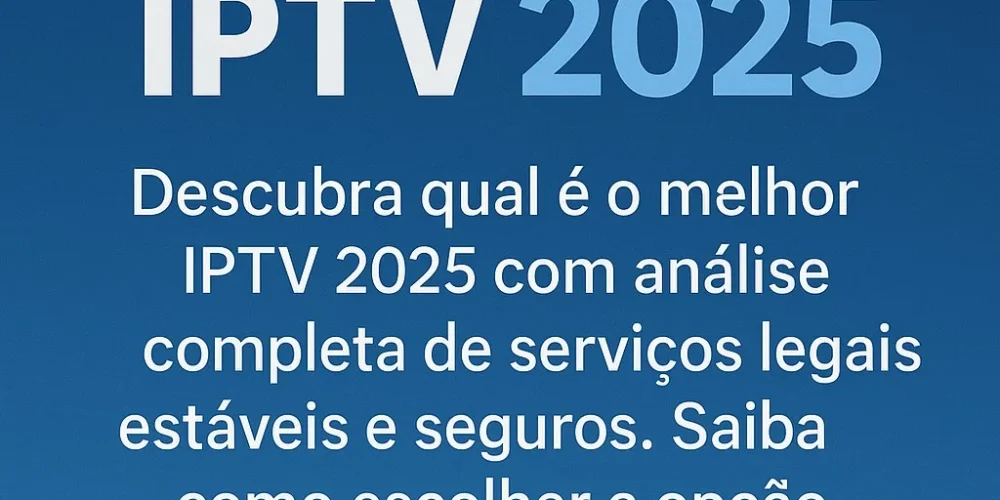 Melhor IPTV 2025